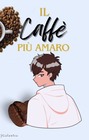 Il caffè più amaro - E&J by FJGalanIta