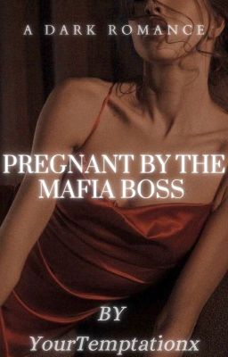 Pregnant by the Mafia Boss ✓ cover