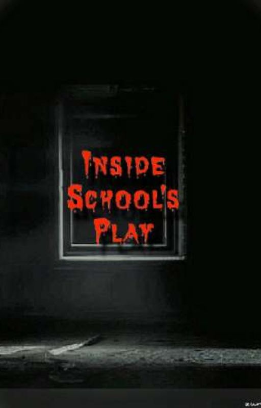 Inside School's Play [OG] by earthhomosapien