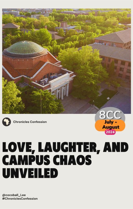 Chronicles Confession: Love, Laughter, and Campus Chaos by cocoball_Lee