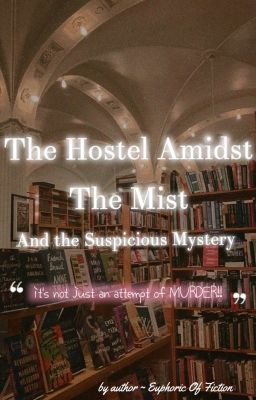 The Hostel Amidst The Mist And The Suspicious Mystery  cover