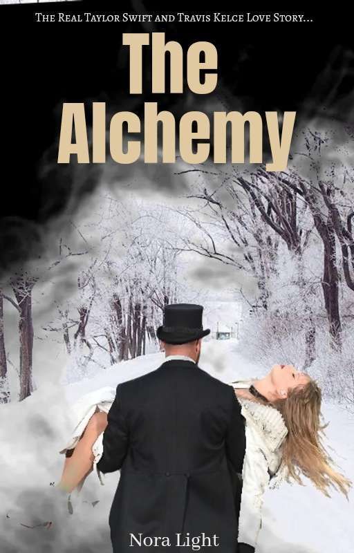 The Alchemy: Taylor Swift and Travis Kelce Love Story  by NoraLight_22