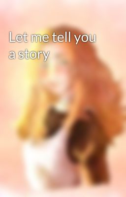 Let me tell you a story cover