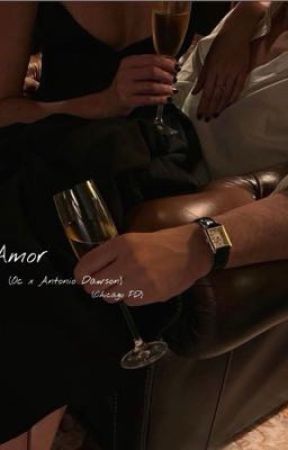 Amor || Oc x Antonio Dawson|| Chicago PD  by Kay_Between_Pages