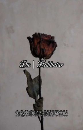 Die | Halilintar by AqueeneIntan