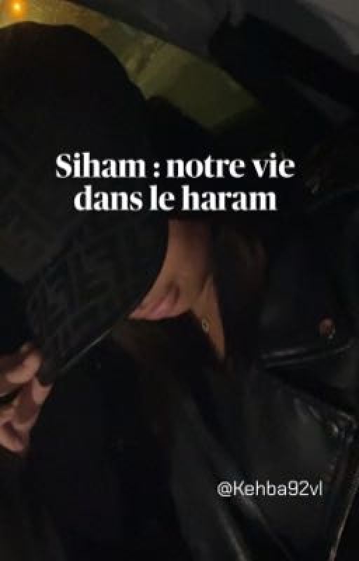 Siham : notre vie dans le haram 👁‍🗨 by kehba92vl