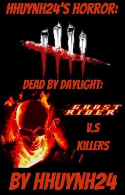 Dead By Daylight: Ghost Rider V.S Killers (Male Reader) cover