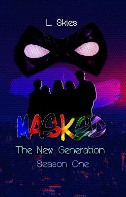 MASKED: The New Generation - Season One cover