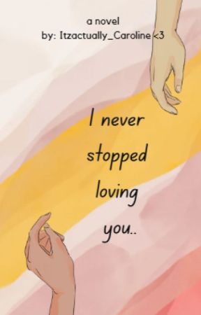 I never stopped loving you.. by homelessemo246