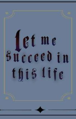 Let me succeed in this life cover