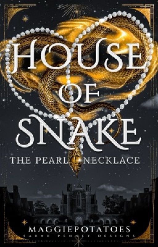 House of Snake (Volume 1) The Pearl Necklace by maggiepotatoes