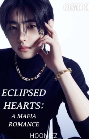 Eclipsed Hearts: A Mafia Romance (SUNGHOON) by hooniez_