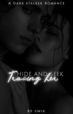 𝐓𝐫𝐚𝐜𝐢𝐧𝐠 𝐇𝐞𝐫: Hide And Seek ( DARK ROMANCE) | 18  cover