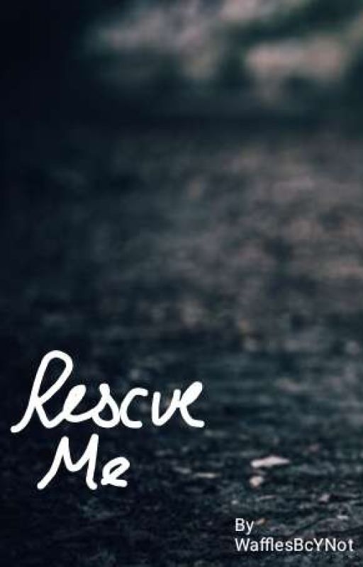 Rescue Me by WafflesBcYNot