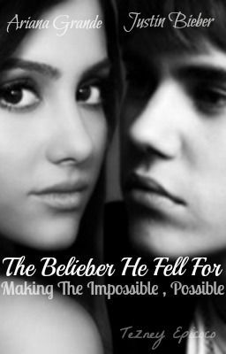 The Belieber He Fell For ( Justin Bieber Love Story ) .Completed. cover