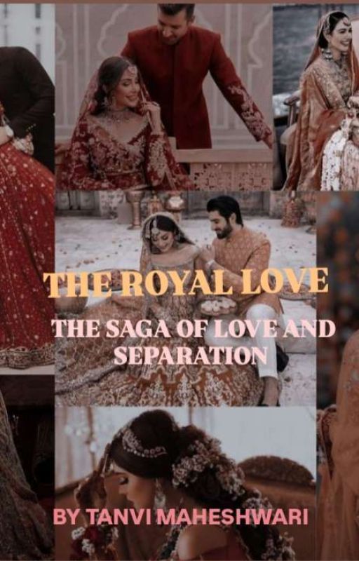 The Royal Love. The Saga Of Separation And Love! by prettyXwrite