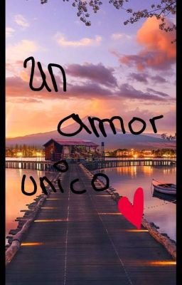 "Un Amor Unico❤️"  cover