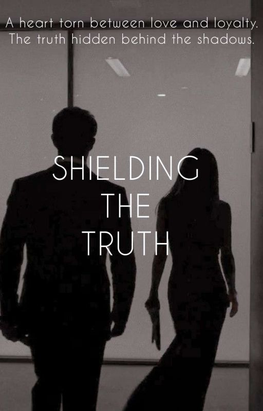 SHIELDING THE TRUTH by delulu_fictions