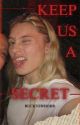 KEEP US A SECRET                a paige bueckers love story by buckyswhorr