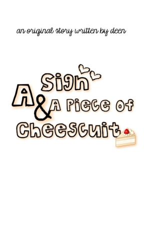 A Sign and A Piece of A Cheesecuit by pinkioowlyy