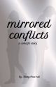 Mirrored Conflicts (a Sokeefe story) by KittyPaw142