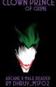 The Clown Prince of Crime (Arcane x Male Reader) by Dhruv_M1702