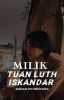 MILIK TUAN LUTH ISKANDAR 