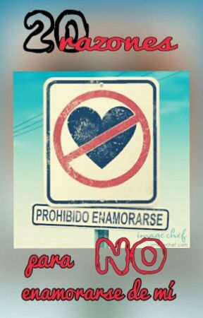 20 razones para no enamorarse de mí. by RuidoSilencioso