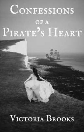 Confessions of a Pirate's Heart by Victoria_Brooks