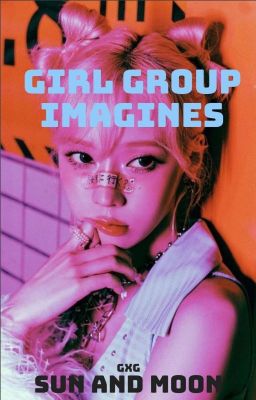 Sun and Moon | girl group imagines cover