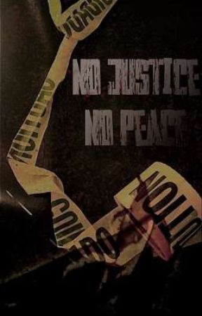 NO JUSTICE NO PEACE  by sph_03