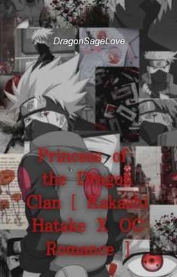 Princess of the Dragon Clan [ Kakashi Hatake X OC Romance ] Book 1 Complete cover