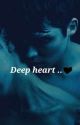 Deep heart _° by Hansikaerandi6