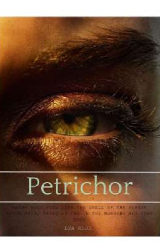 "Petrichor" by evabush_