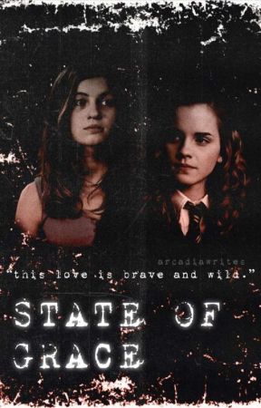 state of grace, hermione granger by arcadiawrites