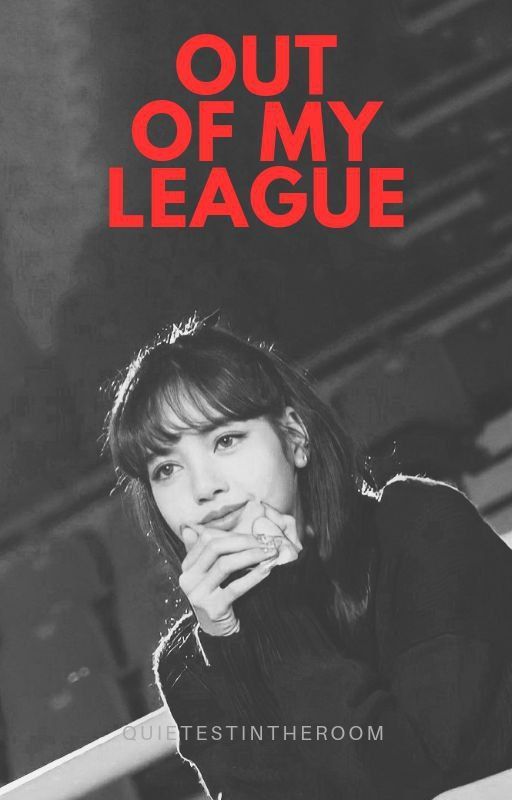 Out of My League | JENLISA by quietestintheroom