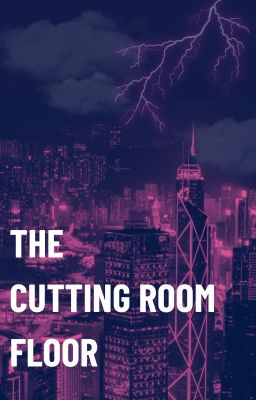 The Cutting Room Floor (Vox x f!Reader) cover