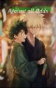 Against all Odds //bkdk// by BKDKLOVER4LIFEEEE