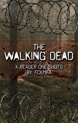 the walking dead || x reader one shots cover