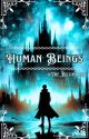 HUMAN BEINGS- An Isekai Revolution (#1) by THE_ESTIMATED