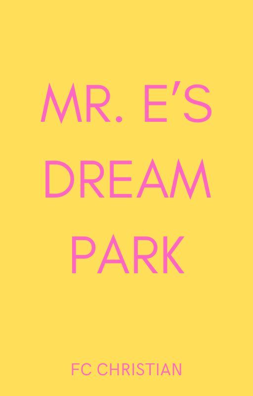 Mr. E's Dream Park by fcCHRISTIAN