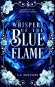 Whispers of the Blue Flame by llmattison