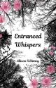 Entranced Whispers by AllisonWhitney