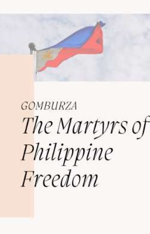 GomBurZa: The Martyrs of the Philippines Freedom by j_amilovesu