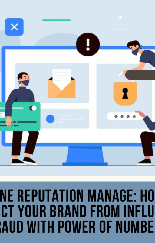 Online Reputation Manage: Protect Your Brand from Influencer Fraud by onlinereputation0