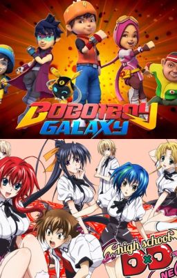 Boboiboy Galaxy x High School DxD cover