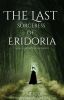 The Last Sorceress of Eridoria