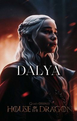 DALYA  || House of the dragon  cover