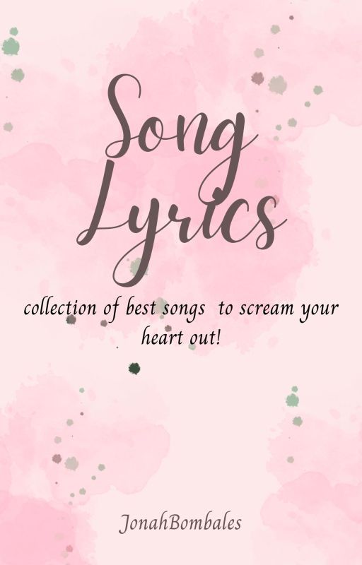 Song Lyrics Collection by JonahBombales