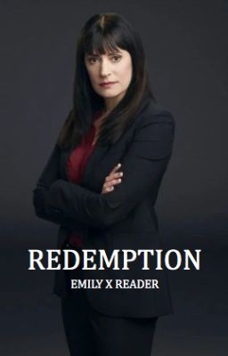 Redemption (Emily Prentiss x Reader) cover